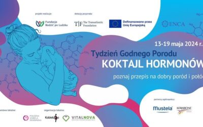 Tydzień Godnego Porodu „Koktajl hormonów – poznaj przepis na dobry poród i połóg” w VITALNOVA